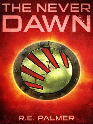 cover image of The Never Dawn (Young Adult Dystopian Trilogy)